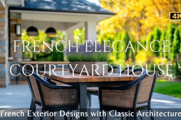 Timeless Elegance: French Courtyard House Exterior Designs with Classic Architecture