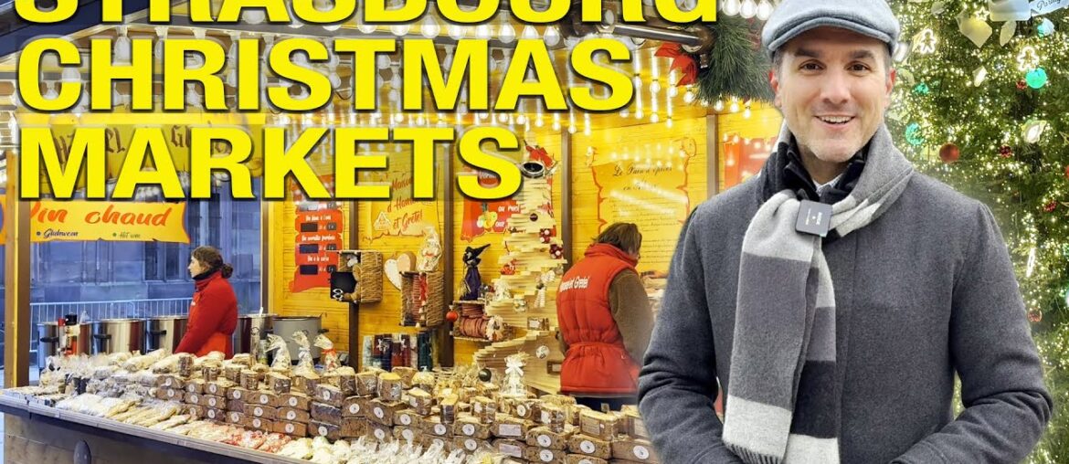 Christmas markets in Strasbourg, France | Christmas Capital of the World
