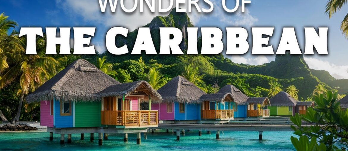 Wonders of the Caribbean | Caribbean’s Hidden Paradises | Travel Documentary 4K Wonders of the Caribbean | Caribbean's Hidden Paradises | Travel Documentary 4K