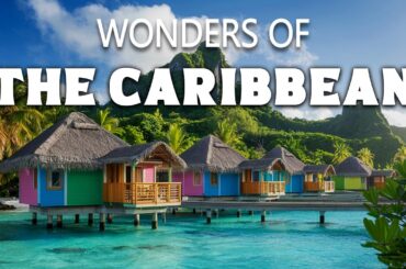 Wonders of the Caribbean | Caribbean's Hidden Paradises | Travel Documentary 4K