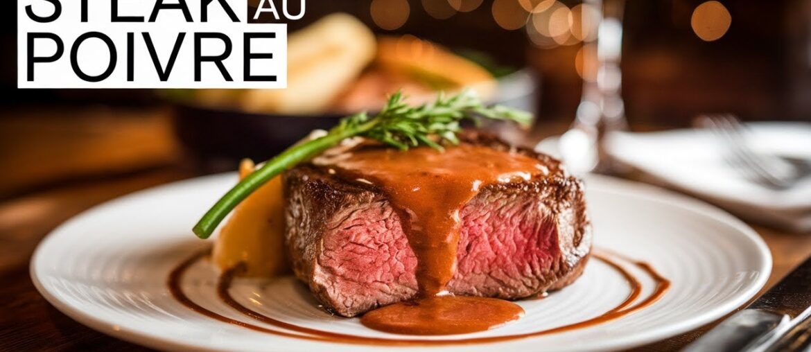 A 5-Star Steak Recipe ANYONE Can Cook at Home: Steak Au Poivre