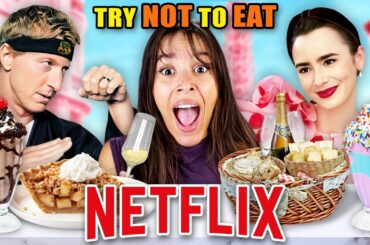 Try Not To Eat - Netflix (Cobra Kai, Emily In Paris, Heartstopper)