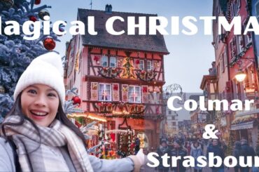 Exploring Colmar & Strasbourg Christmas Markets