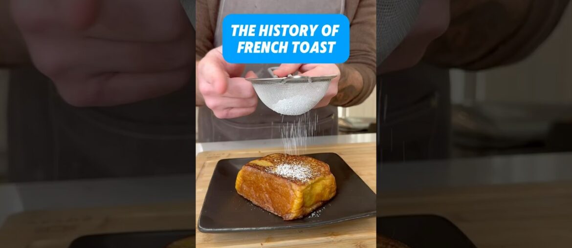 The History Of French Toast