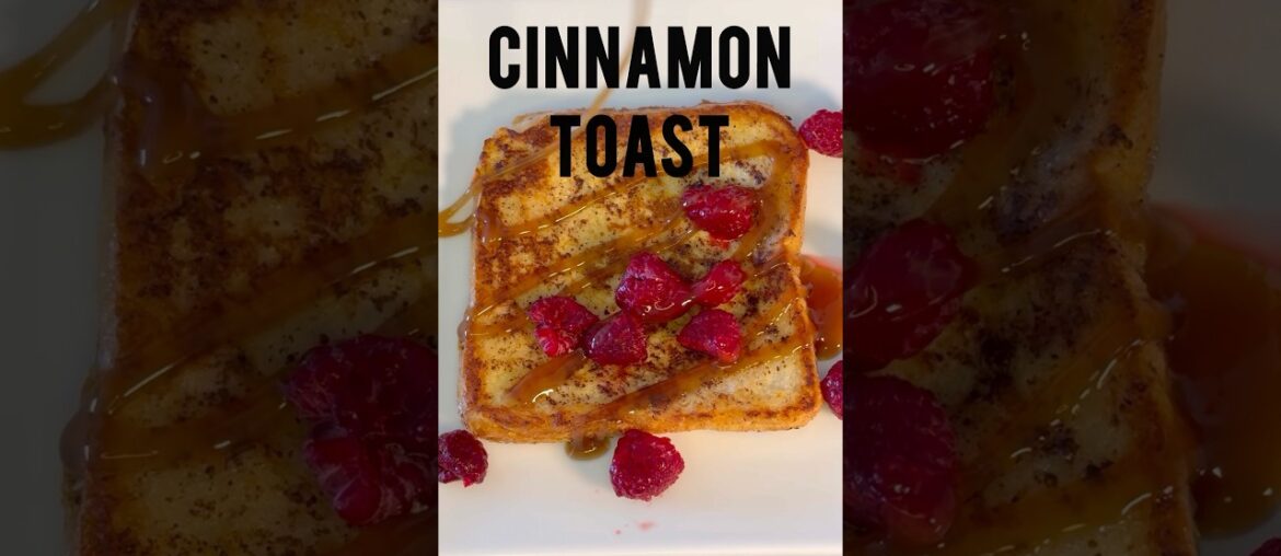 The Cinnamon Toast That Changed My Life Forever The Cinnamon Toast That Changed My Life Forever