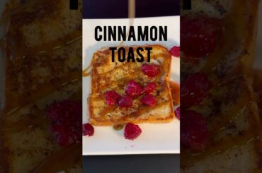 The Cinnamon Toast That Changed My Life Forever