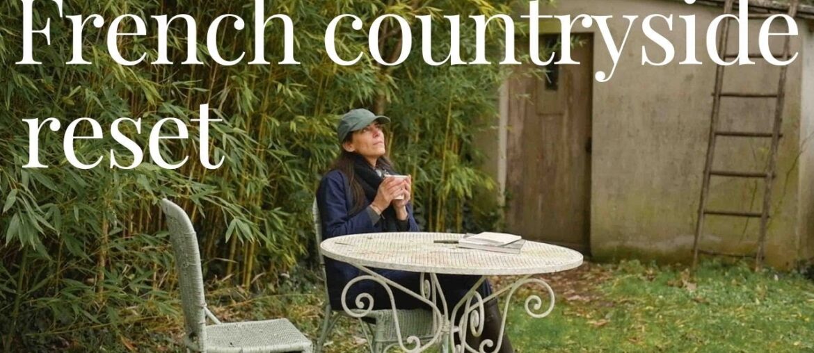 11 - FRESH STARTS & SLOW DAYS in the countryside