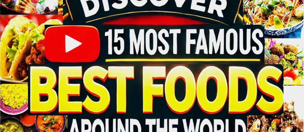 Discover the World's Most Delicious Foods in 15 Countries! #yummyfoods #foodtravel #foodie