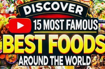 Discover the World's Most Delicious Foods in 15 Countries! #yummyfoods #foodtravel #foodie