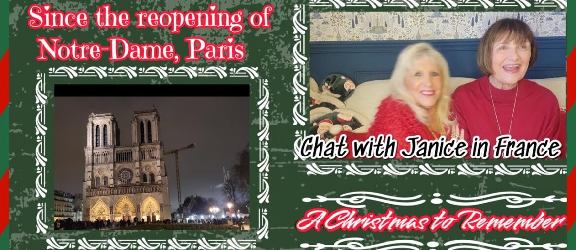 EXPAT CHRISTMAS IN PARIS, MASS AT NOTRE-DAME, AND A SPECIAL CHAT WITH "JANICE IN FRANCE"