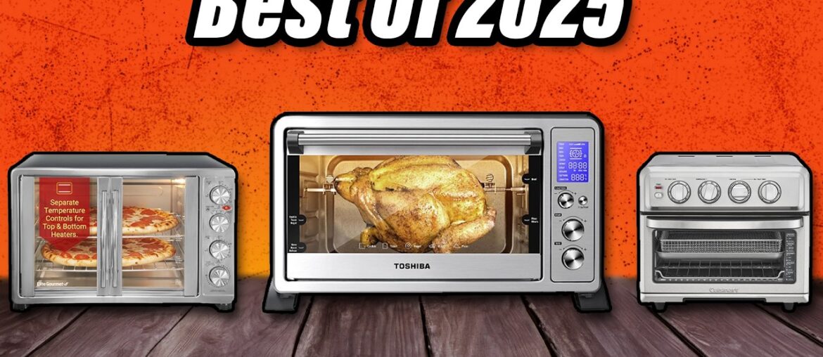 Best Toaster Ovens 2025 – The Only 7 You Should Consider Best Toaster Ovens 2025 - The Only 7 You Should Consider