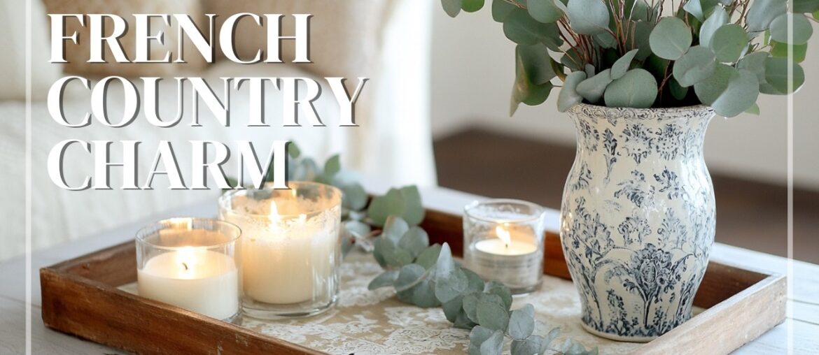 French Country Charm: Easy Winter Decorating Ideas