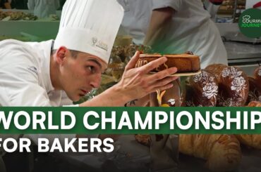 Epic Quest for the World Baker Championship Title! | Gourmet Journeys
