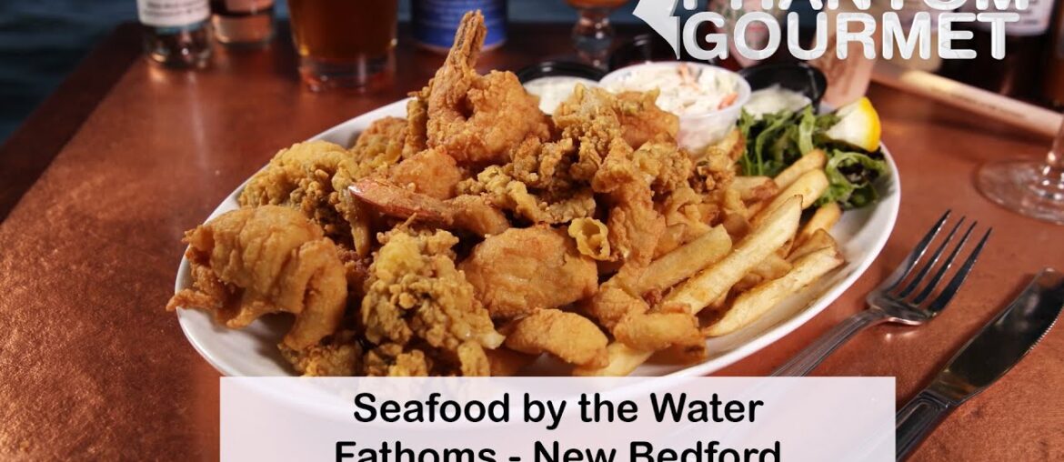 Seafood by the Water: Fathoms in New Bedford Seafood by the Water: Fathoms in New Bedford