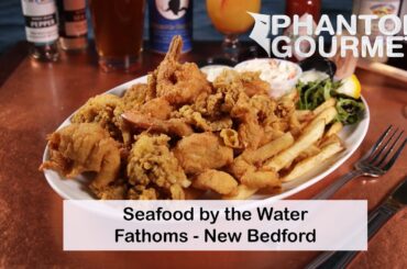 Seafood by the Water: Fathoms in New Bedford