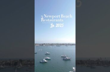 Top Restaurants To Check Out in Newport Beach