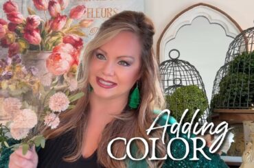 HOW I'M ACCENTING MY DECOR WITH CHARACTER AND COLOR | DECORATE WITH ME | FRENCH COUNTRY STYLE