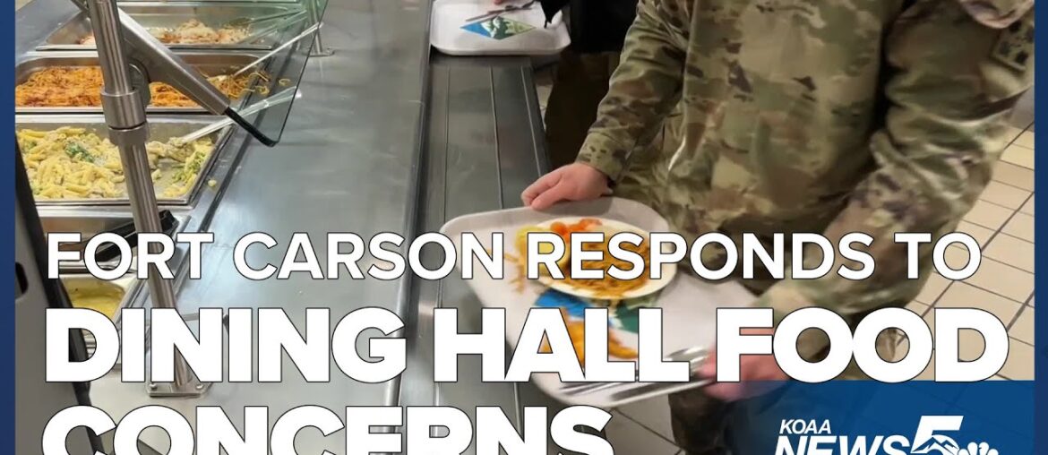 Fort Carson responds to concerns over dining hall food and service