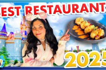 Disney World’s BEST Restaurants 2025