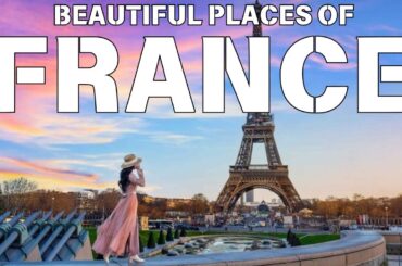 Top 20 places in France | Most beautiful places in France | Trip insight France | Travel France