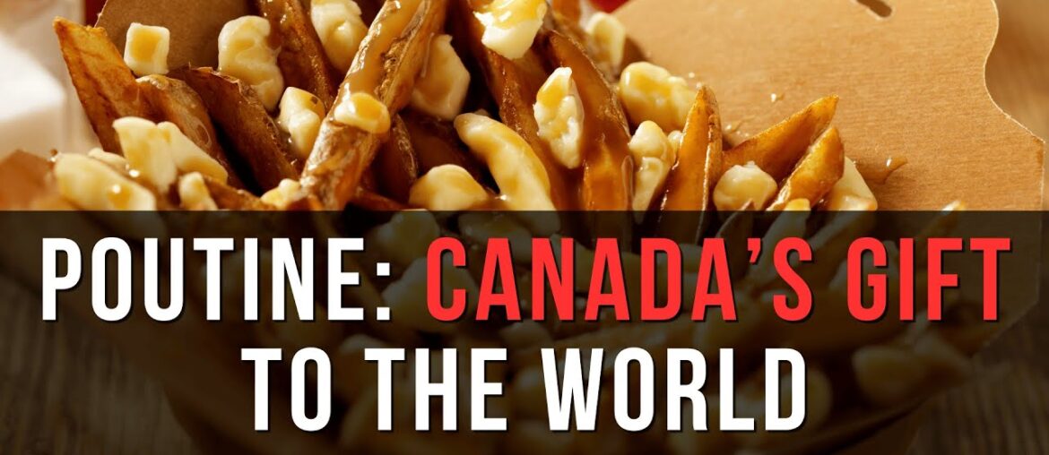 Poutine: How Canada’s 1950s Classic Went From Quebec to the World Stage