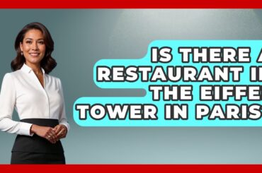 Is There A Restaurant In The Eiffel Tower In Paris? - France Fact File
