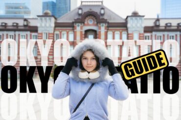 THE Tokyo Station Guide: Don't Visit Without Watching This!
