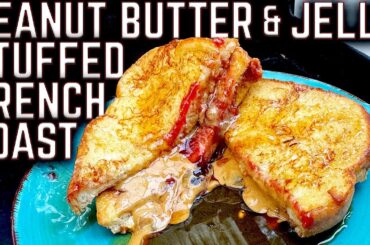 THE BEST FRENCH TOAST WE'VE EVER MADE ON THE GRIDDLE! PEANUT BUTTER AND JELLY STUFFED FRENCH TOAST!