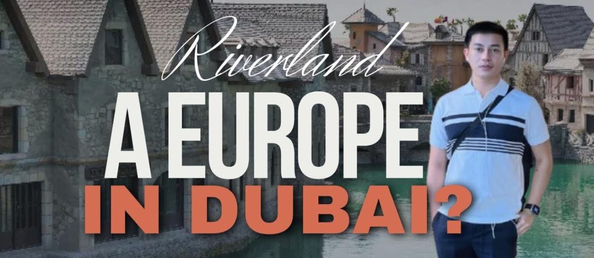 Silent Vlog Riverland – A 1600 French Village in Dubai – a glimpse of European Charm in the Desert Silent Vlog Riverland - A 1600 French Village in Dubai - a glimpse of European Charm in the Desert