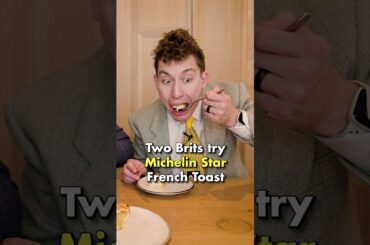 Two Brits try Michelin Star French Toast!