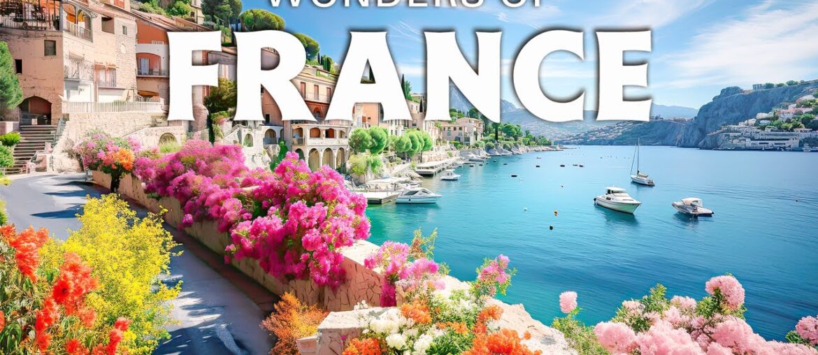 WONDERS OF FRANCE | Most Amazing Places, Villages & Fun Facts | 4K Travel Guide