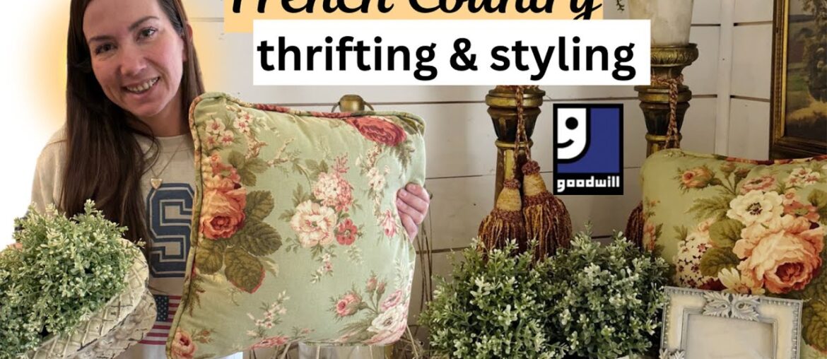 French Country Thrifting and Styling - Thrift With Me Goodwill