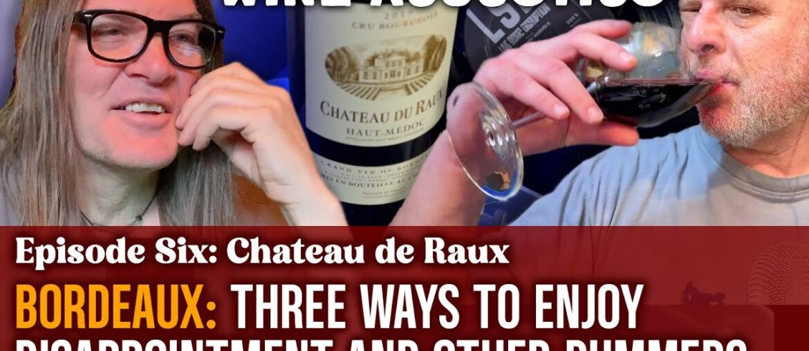 Wine Acoustics: Three ways to enjoy disappointment and other bummers (Chateau de Raux) @dandywarhols Wine Acoustics: Three ways to enjoy disappointment and other bummers (Chateau de Raux) @dandywarhols
