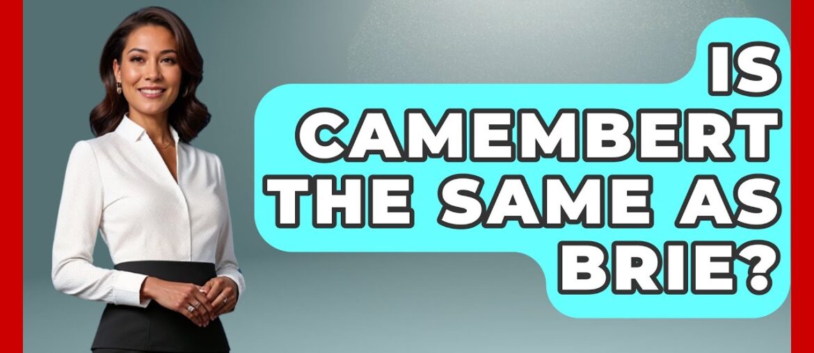Is Camembert The Same As Brie? - France Fact File