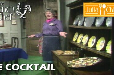 Le Cocktail | The French Chef Season 9 | Julia Child