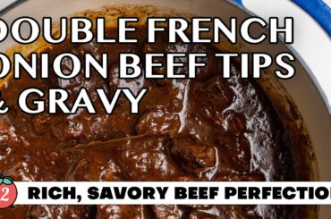 Double French Onion Beef Tips and Gravy Recipe