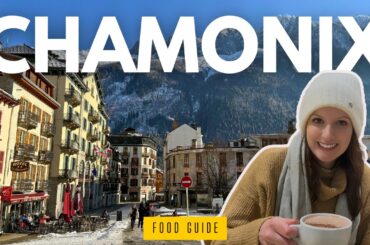The BEST things to eat when visiting Chamonix, France!