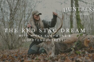 The Red Stag Dream: A Journey Through France's Forests with Nicky Koopmans & (lofotenhuntress)