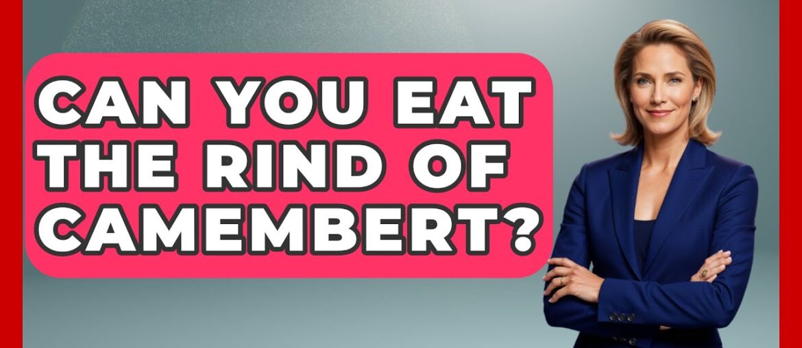 Can You Eat The Rind Of Camembert? – France Fact File Can You Eat The Rind Of Camembert? - France Fact File