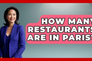 How Many Restaurants Are In Paris? - France Fact File