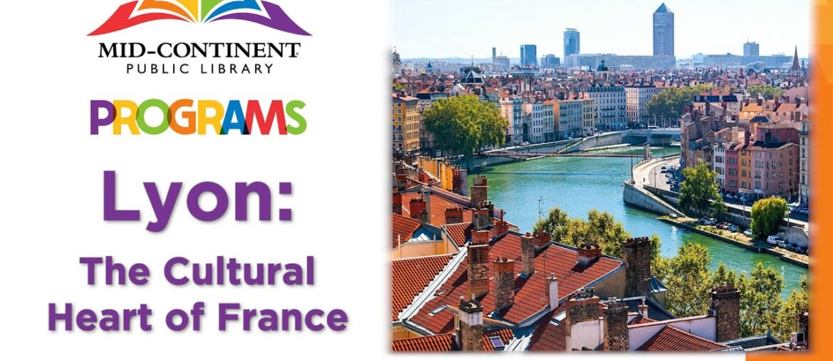 Lyon: The Cultural Heart of France | Community Programming Lyon: The Cultural Heart of France | Community Programming