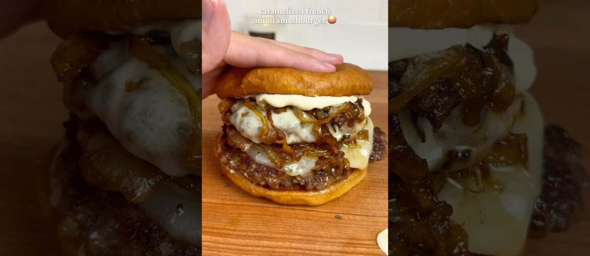 CARAMELIZED FRENCH ONION SMASHBURGER (Recipe pinned in comments)
