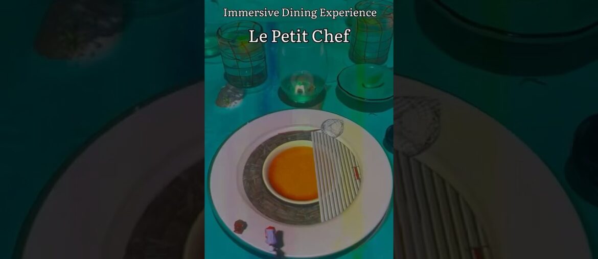 Le Petit Chef Dining Experience