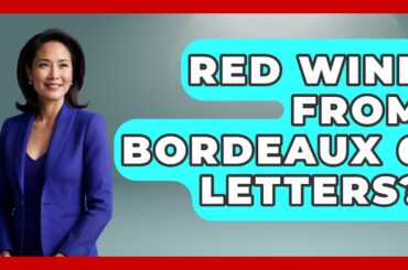 Red Wine From Bordeaux 6 Letters? - France Fact File