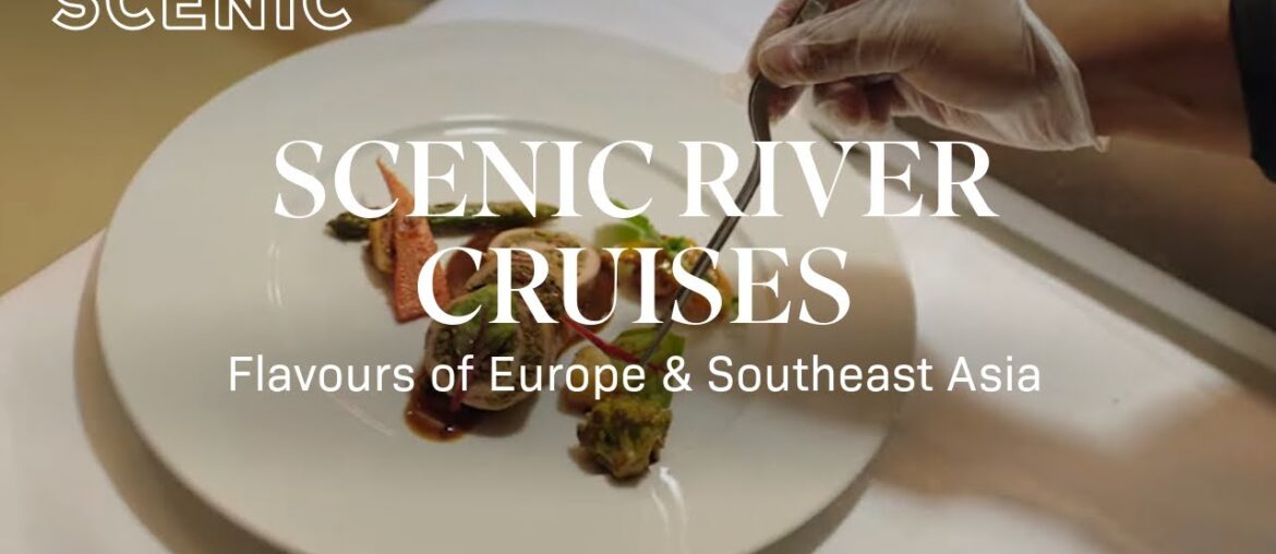 Indulge in Gourmet Dining on Scenic River Cruises | Flavours of Europe & Southeast Asia Indulge in Gourmet Dining on Scenic River Cruises | Flavours of Europe & Southeast Asia