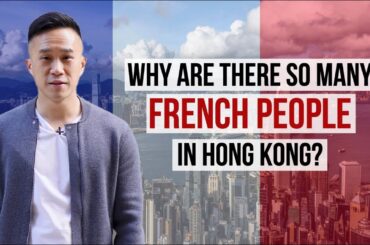 Why Are There so Many French People in Hong Kong?