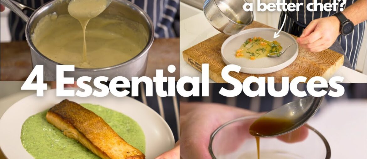 4 ESSENTIAL Sauces to make YOU a better Chef/Cook 4 ESSENTIAL Sauces to make YOU a better Chef/Cook