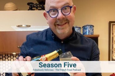 Fabulously Delicious The French Food Podcast Season Five