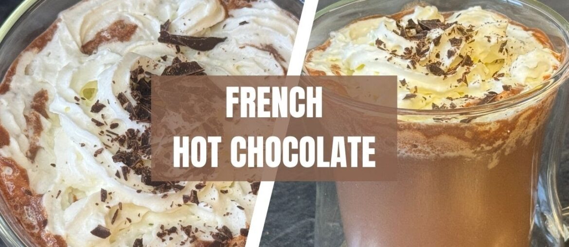 The BEST Rich French Hot Chocolate Recipe for Cold Winter Nights | Faheems Cuisines The BEST Rich French Hot Chocolate Recipe for Cold Winter Nights | Faheems Cuisines