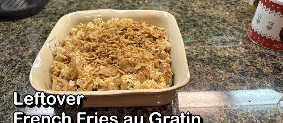 Leftover French Fries au Gratin Leftover French Fries au Gratin